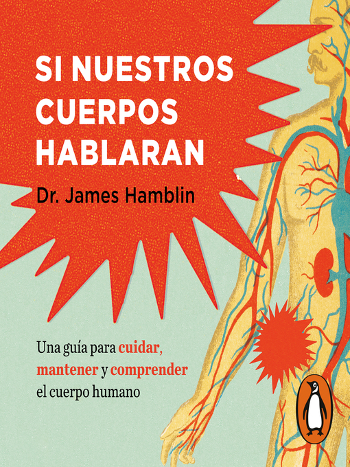 Title details for Si nuestros cuerpos hablaran by James Hamblin - Available